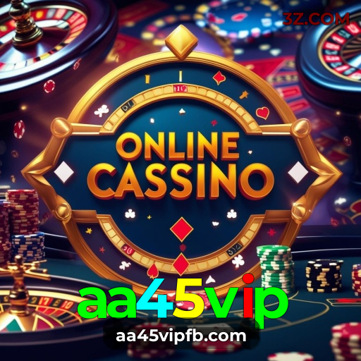 aa45vip | Cassino Online com Bônus Generosos no Brasil